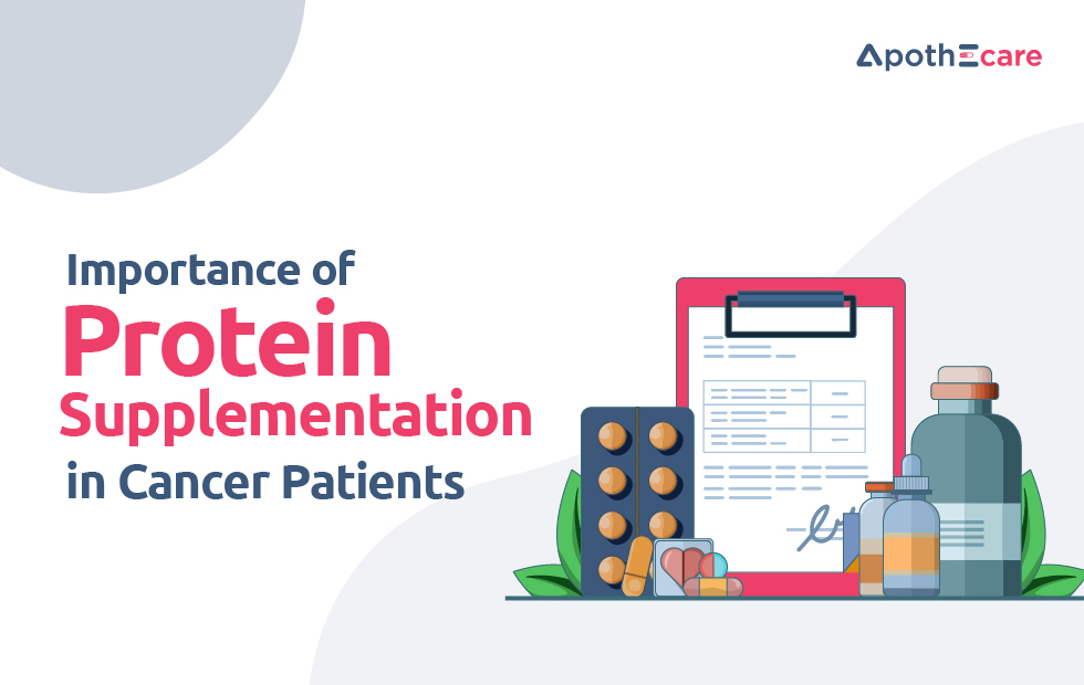 Importance of protein Supplementation in cancer patients blog